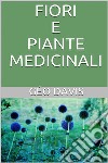 Fiori e Piante Medicinali. E-book. Formato EPUB ebook