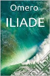 Iliade. E-book. Formato EPUB ebook