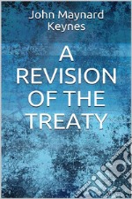 A Revision of the Treaty. E-book. Formato EPUB ebook