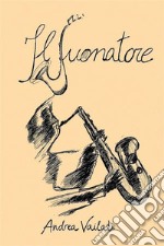 Il Suonatore. E-book. Formato EPUB ebook