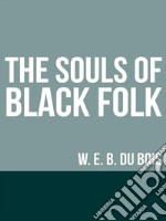 The Souls of Black Folk. E-book. Formato EPUB ebook