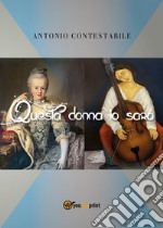 Questa donna io sarò. E-book. Formato EPUB ebook