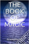 The book of Magic (Illustrated). E-book. Formato EPUB ebook