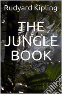 The Jungle Book - Illustrated. E-book. Formato EPUB ebook di Rudyard Kipling