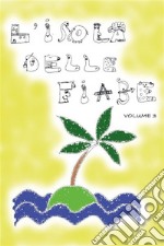 L'isola delle fiabe. Volume 3. E-book. Formato PDF ebook