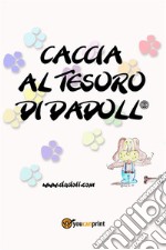 La scatola gioco di Dadoll@. E-book. Formato PDF ebook