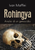 Rohingya. Analisi di un genocidio. E-book. Formato EPUB ebook