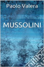 Mussolini. E-book. Formato EPUB ebook