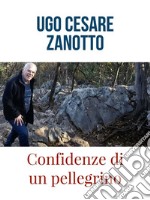 Confidenze di un pellegrino. E-book. Formato EPUB ebook