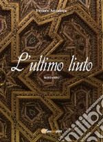 L'ultimo liuto. E-book. Formato EPUB ebook