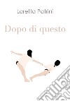 Dopo di questo. E-book. Formato EPUB ebook