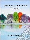 The red and the black. E-book. Formato EPUB ebook