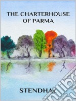 The Charterhouse of Parma. E-book. Formato EPUB ebook