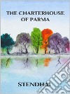 The Charterhouse of Parma. E-book. Formato EPUB ebook