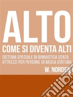 Alto - come si diventa alti. E-book. Formato EPUB ebook