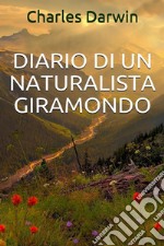 Diario di un naturalista giramondo. E-book. Formato EPUB ebook