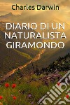 Diario di un naturalista giramondo. E-book. Formato EPUB ebook