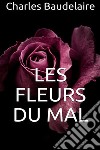 Les Fleurs du Mal. E-book. Formato EPUB ebook