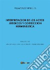 Interpretación de los actos jurídicos y corrección. E-book. Formato EPUB ebook