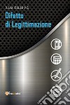 Difetto di legittimazione. E-book. Formato EPUB ebook