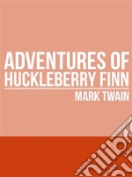 Adventures of Huckleberry Finn. E-book. Formato EPUB ebook