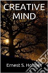 Creative Mind. E-book. Formato EPUB ebook di Ernest S. Holmes