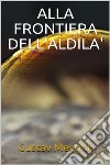 Alla frontiera dell'al di là. E-book. Formato EPUB ebook