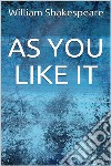 As You Like It. E-book. Formato EPUB ebook