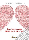 Dell'inesistenza degli idoli cristiani: Gesù. E-book. Formato PDF ebook di Lorenzo Divittorio