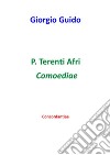 P. Terenti Afri Comoediae - Concordantiae. E-book. Formato PDF ebook