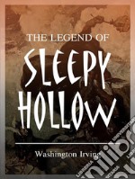 The Legend of Sleepy Hollow. E-book. Formato EPUB ebook