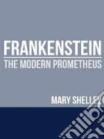 Frankenstein - The Modern Prometheus. E-book. Formato EPUB ebook