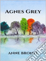 Agnes Grey. E-book. Formato EPUB ebook