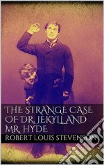 The Strange Case of Dr. Jekyll and Mr. Hyde. E-book. Formato EPUB ebook