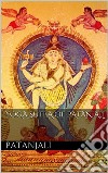 Yoga Sutra of Patanjali. E-book. Formato EPUB ebook di Patanjali