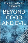 Beyond Good and Evil. E-book. Formato EPUB ebook