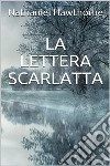 La lettera scarlatta. E-book. Formato EPUB ebook