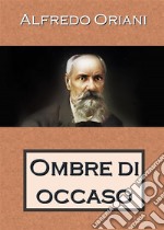 Ombre di Occaso. E-book. Formato PDF ebook