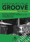 Deep Into The Groove. E-book. Formato PDF ebook di Mauro Mengotto