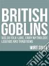 British Goblins. E-book. Formato EPUB ebook