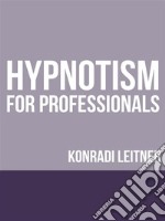 Hypnotism for Professionals. E-book. Formato EPUB