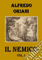 Il Nemico. Vol. I. E-book. Formato EPUB ebook