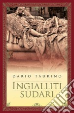 Ingialliti sudari. E-book. Formato EPUB