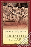 Ingialliti sudari. E-book. Formato PDF ebook di Dario Taurino