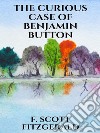 The curious case of Benjamin Button. E-book. Formato EPUB ebook