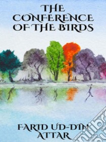 The conference of the birds. E-book. Formato EPUB ebook di FARID UD