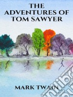 The adventures of Tom Sawyer. E-book. Formato EPUB ebook