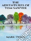 The adventures of Tom Sawyer. E-book. Formato EPUB ebook