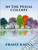 In the penal colony. E-book. Formato EPUB ebook