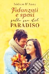 Fidanzati e sposi sulla via del Paradiso. E-book. Formato PDF ebook di Isidoro D'Anna
